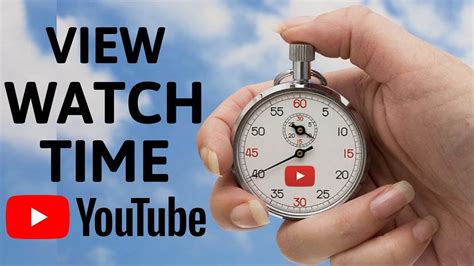 watch time for youtube videos